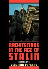 Architecture in the Age of Stalin