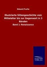 Illustrierte Sittengeschichte vom Mittelalter bis zur Gegenwart in 3 Bänden