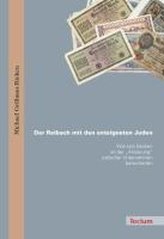 Der Reibach mit den enteigneten Juden