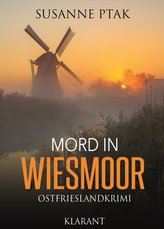 Mord in Wiesmoor. Ostfrieslandkrimi