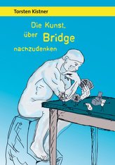 Die Kunst, über Bridge nachzudenken