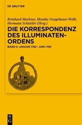 Die Korrespondenz des Illuminatenordens 2. Januar 1782-Juni 1783