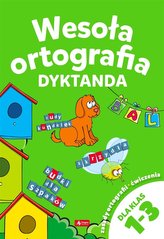 Wesoła ortografia. Dyktanda 1-3