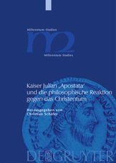 Kaiser Julian \'Apostata\' und die philosophische Reaktion gegen das Christentum