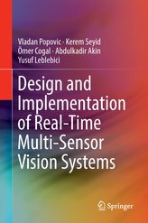 Design and Implementation of Real-Time Multi-Sensor Vision Systems