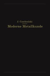 Moderne Metallkunde in Theorie und Praxis