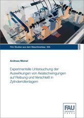 Experimentelle Untersuchung der Auswirkungen von Axialschwingungen auf Reibung und Verschleiß in Zylinderrollenlagern
