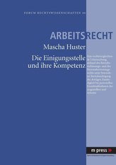 Die Einigungsstelle und ihre Kompetenz