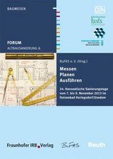 Forum Altbausanierung 8. Messen - Planen - Ausführen.