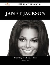 Janet Jackson 132 Success Facts - Everything You Need to Know about Janet Jackson
