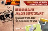 Tierfotografie \"Wildes Deutschland\"