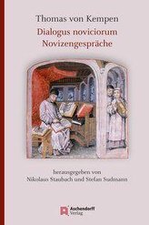 Thomas von Kempen: Dialogus noviciorum / Novizengespräche