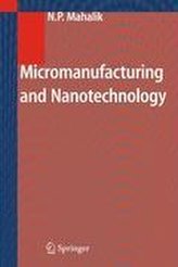 Micromanufacturing and Nanotechnology