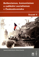 Bolševismus,komunismus a radikální socialismus v Československu V.