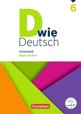 D wie Deutsch 6. Schuljahr - Arbeitsheft mit Lösungen