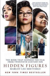 The Hidden Figures : The Untold Story of the African-American Women Who Helped Win the Space Race