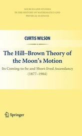 The Hill-Brown Theory of the Moon\'s Motion