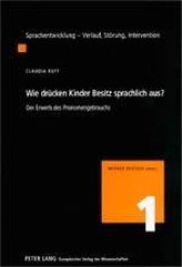 Wie drücken Kinder Besitz sprachlich aus?