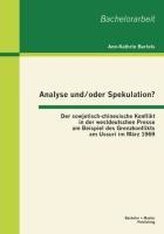 Analyse und/oder Spekulation? Der sowjetisch-chinesische Konflikt in der westdeutschen Presse am Beispiel des Grenzkonflikts am