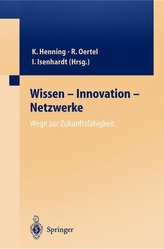 Wissen - Innovation - Netzwerke Wege zur Zukunftsfähigkeit