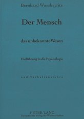 Der Mensch, das unbekannte Wesen