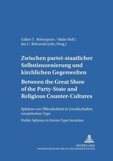 Between the Great Show of the Party-State and Religious Counter-Cultures. Zwischen partei-staatlicher Selbstinszenierung und kir