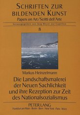 Die Landschaftsmalerei der Neuen Sachlichkeit und ihre Rezeption zur Zeit des Nationalsozialismus