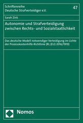 Autonomie und Strafverteidigung zwischen Rechts- und Sozialstaatlichkeit