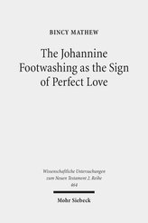 The Johannine Footwashing as the Sign of Perfect Love