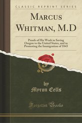 Marcus Whitman, M.D