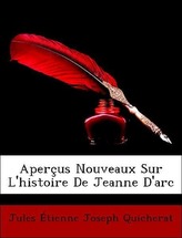 Aperçus Nouveaux Sur L\'histoire De Jeanne D\'arc