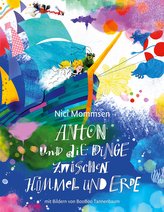 Anton und die Dinge zwischen Himmel und Erde