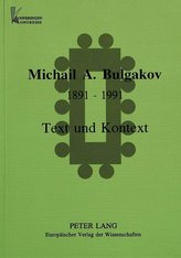 Michail Afanas\'evic Bulgakov 1891-1991
