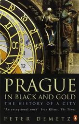 Prague In Black And Gold: The History Of A City 