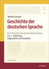 Geschichte der deutschen Sprache Teil 1: Einführung, Vorgeschichte und Geschichte