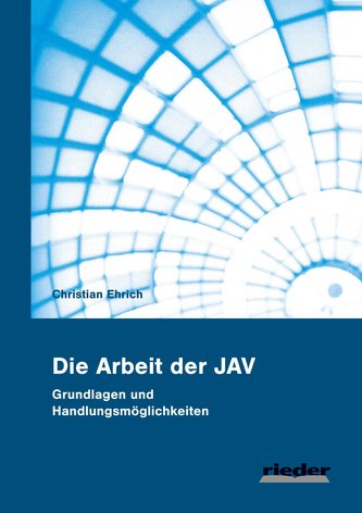 Die Arbeit der JAV Die Arbeit der JAV