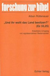 \"Und ihr wollt das Land besitzen?\" (Ez 33,25)