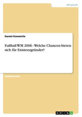 Fußball WM 2006 - Welche Chancen bieten sich für Existenzgründer?