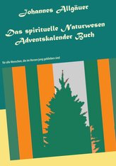 Das spirituelle Naturwesen Adventskalender Buch