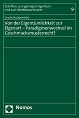 Von der Eigentümlichkeit zur Eigenart - Paradigmenwechsel im Geschmacksmusterrecht?