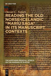 Reading the Old Norse-Icelandic \"Maríu saga\" in Its Manuscript Contexts