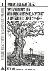 Erster Weltkrieg und nationalsozialistische \'Bewegung\' im deutschen Lesebuch 1933-1945