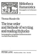 The true order and Methode of wryting and reading Hystories
