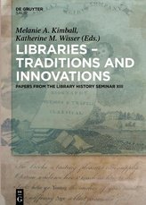 Libraries - Traditions and Innovations