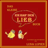 Das kleine \"Ich hab\' dich lieb\" Buch
