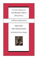 Life and Regimen of the Blessed and Holy Syncletica, Part One