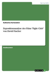 Expositionsanalyse des Films \"Fight Club\" von David Fincher
