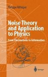 Noise Theory and Application to Physics