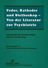 Feder, Katheder und Stethoskop - Von der Literatur zur Psychiatrie