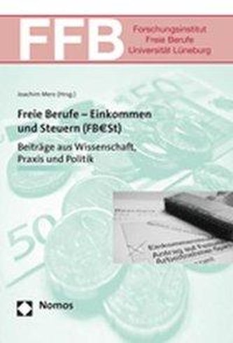 Freie Berufe - Einkommen und Steuern (FBESt) Freie Berufe - Einkommen und Steuern (FBESt)